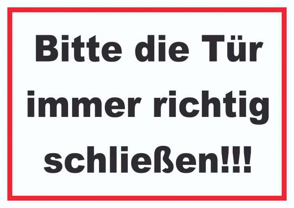 Schild Bitte die Tür immer richtig schwarz-weiss-rot