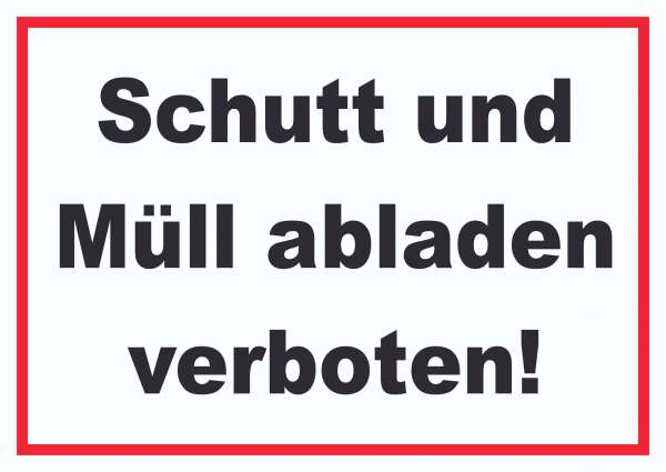 Schutt und Müll abladen verboten Schild