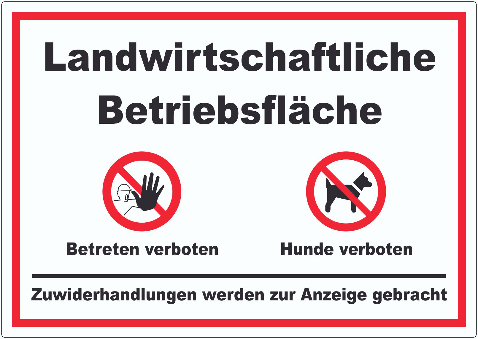 Landwirtschaftliche Betriebsfläche Betreten und Hunde verboten