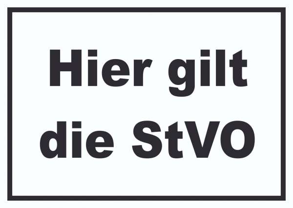 Hier gilt die StVO Schild