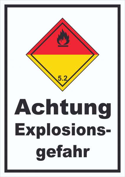 Schild Organische Peroxide explosiv hochkant