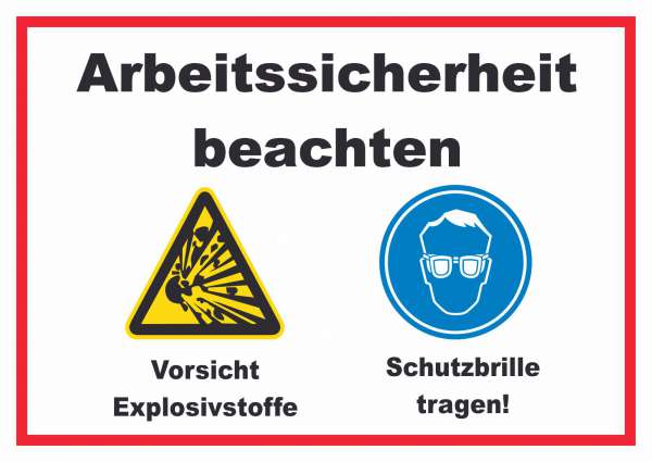 Arbeitssicherheit Explosionsstoffe Schutzbrille Schild