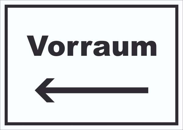 Vorraum Schild mit Text und Richtungspfeil links Diele Vorzimmer waagerecht