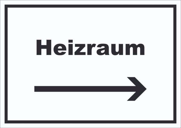 Heizraum Schild mit Text und Richtungspfeil rechts Heizung Wärme waagerecht