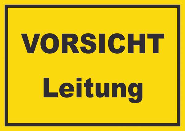 Vorsicht Leitung Schild mit Text