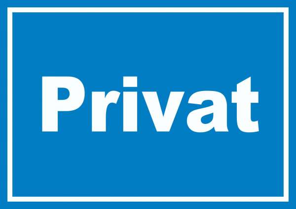 Privat Schild weiß-blau  HB-Druck Schilder, Textildruck & Stickerei  Onlineshop