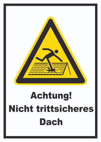 Achtung Nicht trittsicheres Dach Schild