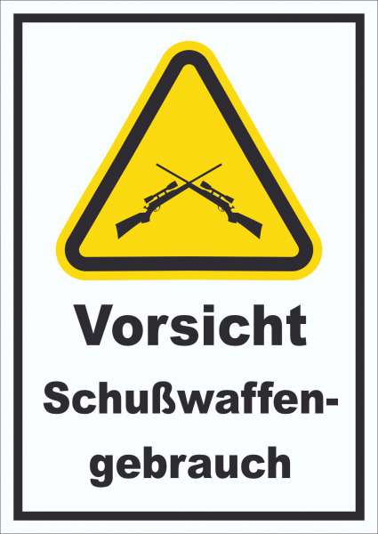 Vorsicht Schusswaffengebrauch Schild