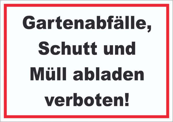 Gartenabfälle, Schutt und Müll abladen verboten Aufkleber