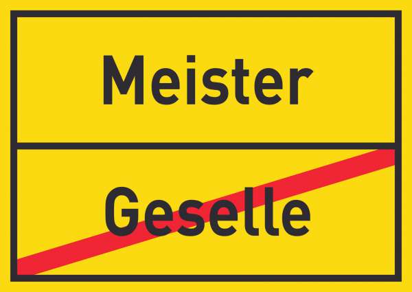 Meister Geselle Schild Ortsschild