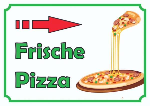 Frische Pizza Schild mit Pfeil rechts