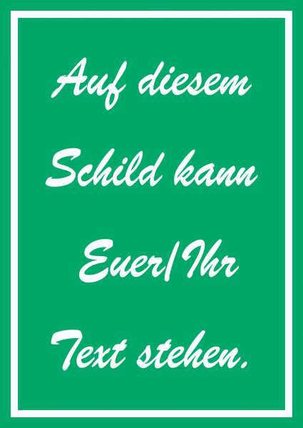 Schreibschrift Schild mit Wunschtext hochkant Text weiss grün