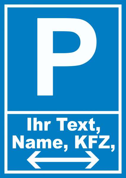 Parkplatz Schild mit Wunschtext Pfeil rechts und links