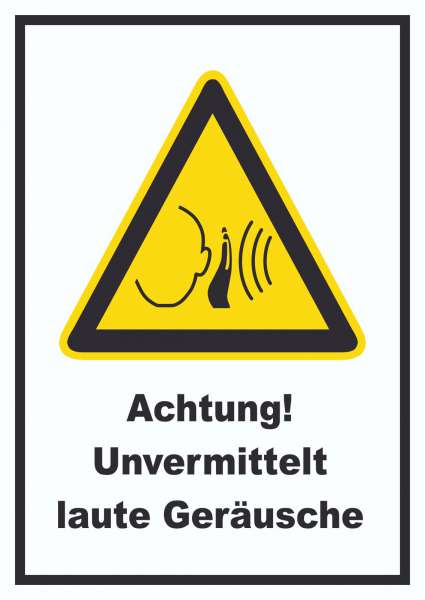 Achtung Unvermittelt laute Geräusche Schild