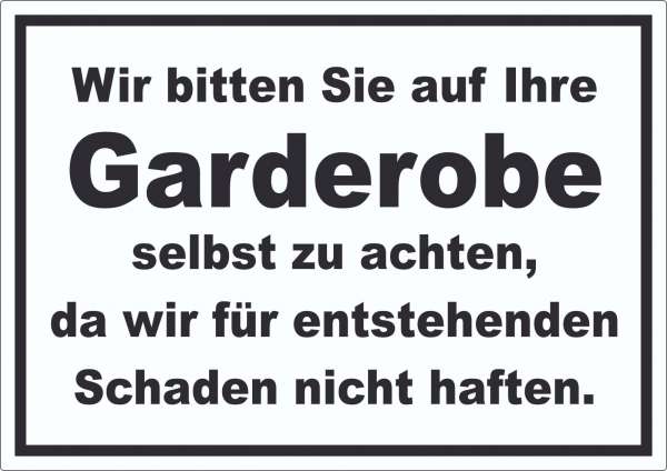 Wir bitten sie auf ihre Garderobe selbst zu achten Aufkleber