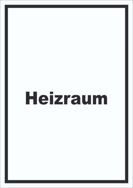 Heizraum Schild mit Text Heizung Wärme hochkant