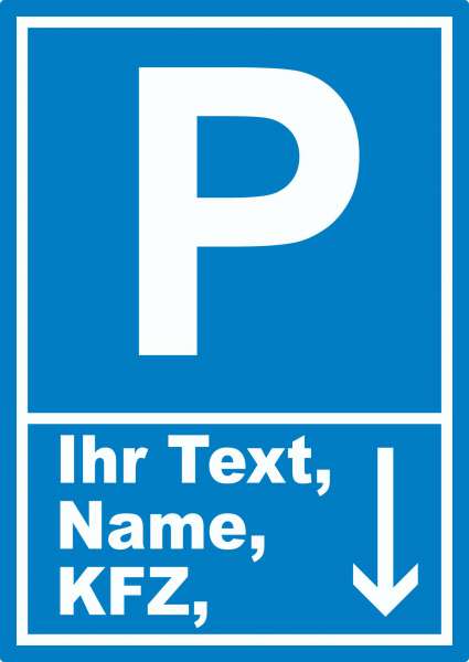 Parkplatz Aufkleber mit Wunschtext Pfeil nach unten