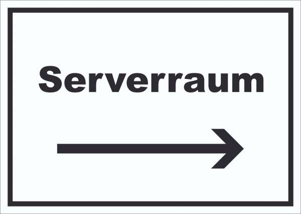 Serverraum Schild mit Text und Richtungspfeil rechts Computer IT PC waagerecht
