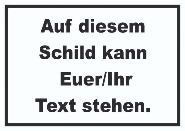 Schild mit Wunschtext waagerecht Text schwarz Hintergrund weiss