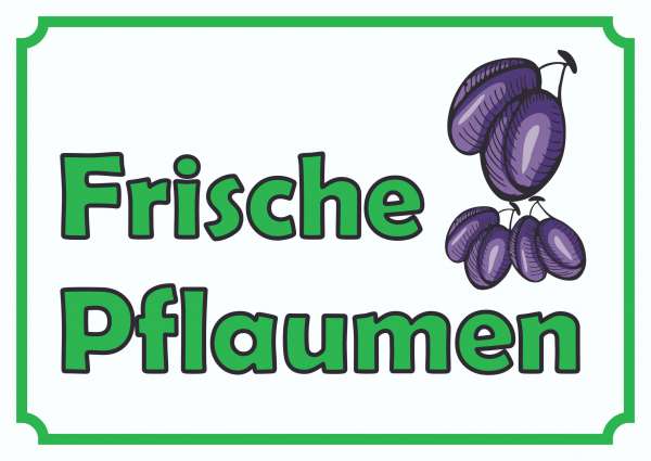 Verkaufsschild Schild Frische Pflaumen zu verkaufen