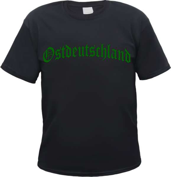 Ostdeutschland T-Shirt - Altdeutsch - Druckfarbe Grün - Tee Shirt
