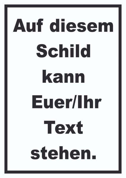 Schild mit Wunschtext hochkant Text schwarz Hintergrund weiss