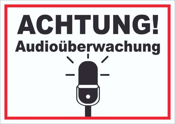 Achtung Audioüberwachung Schild