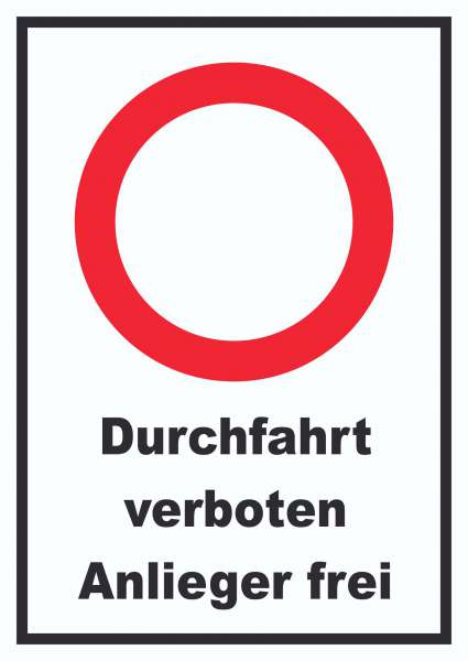 Durchfahrt verboten Anlieger frei Schild
