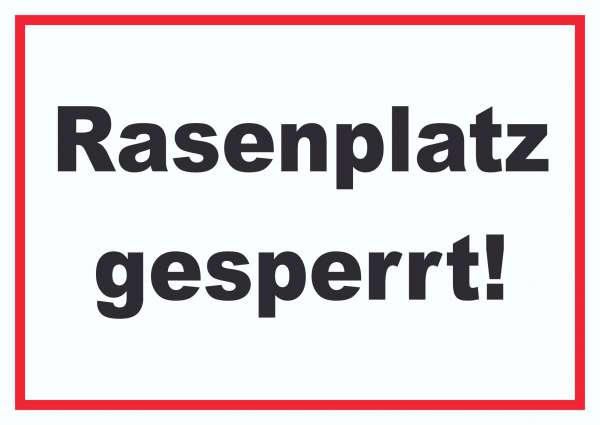 Rasenplatz gesperrt Schild