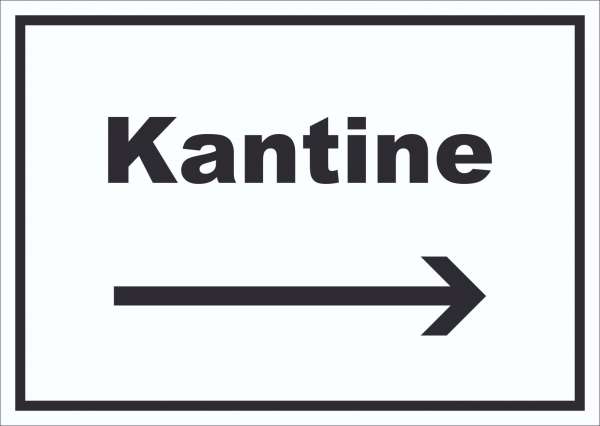 Kantine Schild mit Text und Richtungspfeil rechts essen und trinken waagerecht