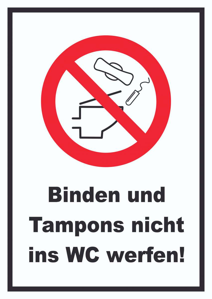 Keine Binden und Tampons ins WC werfen Schild HBDruck Schilder