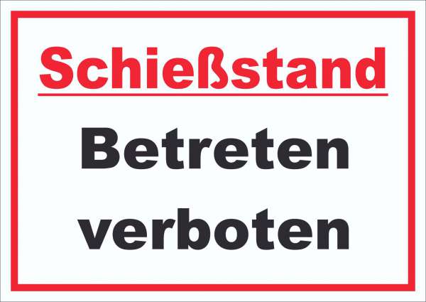 Schießstand Betreten verboten Schild