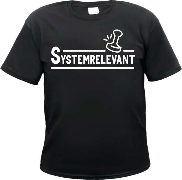 Systemrelevant Herren T-Shirt - Stempel - Tee Shirt für Verkäufer, LKW Fahrer und Co.