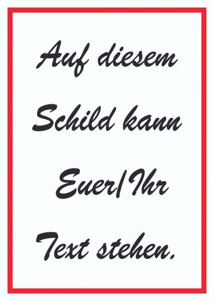 Schreibschrift Schild mit Wunschtext hochkant Text schwarz weiss rot