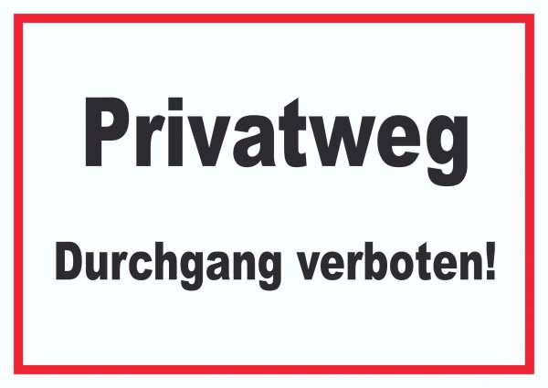 Privatweg Durchgang verboten Schild