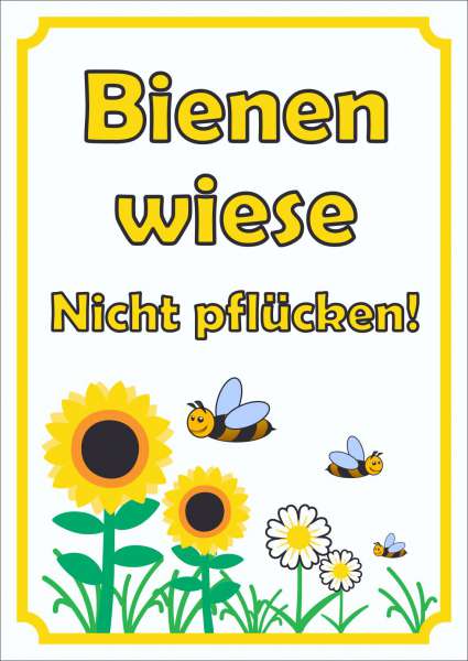 Schild Bienenwiese Nicht pflücken hochkant