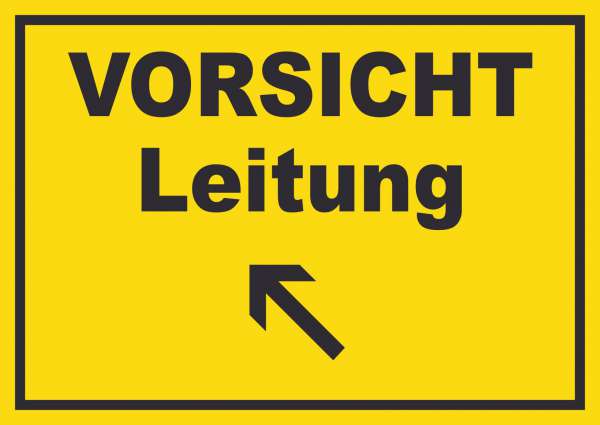 Vorsicht Leitung mit Richtungspfeil links oben Schild