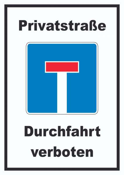 Privatstrasse Durchfahrt verboten Schild