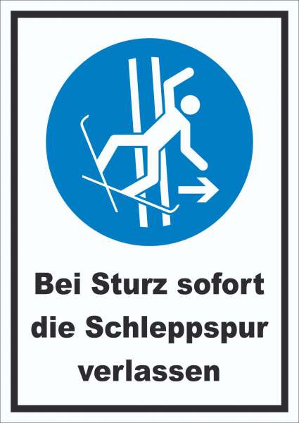 Bei Sturz sofort die Schleppspur verlassen Schild