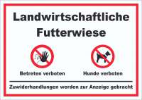 Landwirtschaftliche Futterwiese Betreten und Hunde verboten Schild Landwirtschaftliche Futterwiese Betreten und Hunde verboten Schild