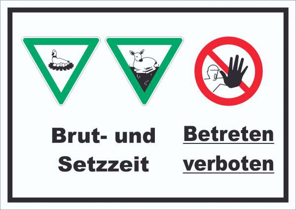 Brut- und Setzzeit Betreten verboten Schild