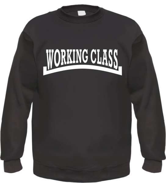 Working Class - Herren Sweatshirt - Arbeiterklasse Oi Pullover