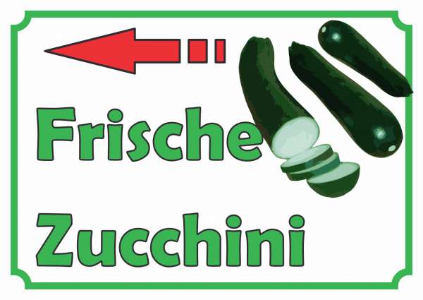 Frische Zucchini Verkaufsschild mit Pfeil links Hofladen Verkaufsförderung