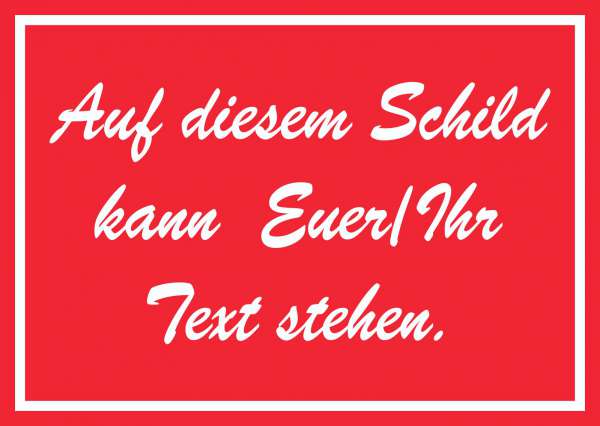 Schreibschrift Schild mit Wunschtext waagerecht Text weiss rot