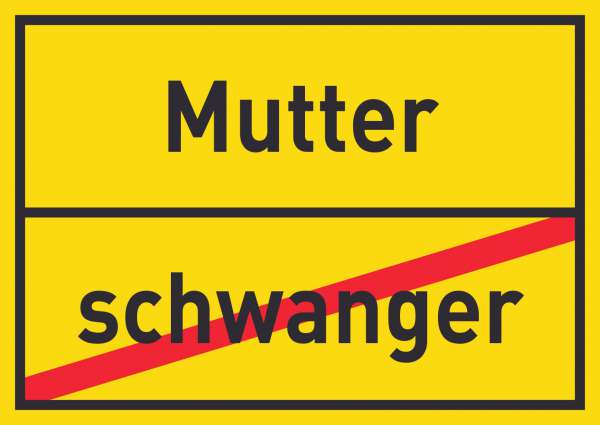 Mutter schwanger Schild Ortsschild