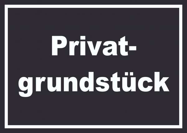 Privatgrundstück Schild weiß-schwarz