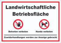 Landwirtschaftliche Betriebsfläche Betreten und Hunde verboten Schild Landwirtschaftliche Betriebsfläche Betreten und Hunde verboten Schild