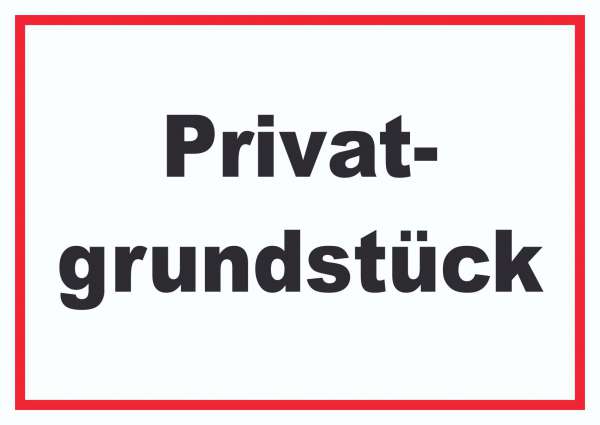 Privatgrundstück Schild schwarz-weiß-rot