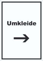 Umkleide Schild mit Text und Richtungspfeil rechts Ankleide Kabine hochkant Umkleide Schild mit Text und Richtungspfeil rechts Ankleide Kabine hochkant