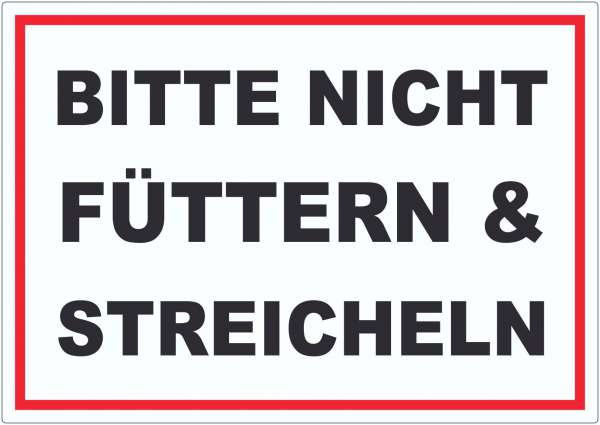 Bitte nicht streicheln und füttern Aufkleber streicheln füttern verboten